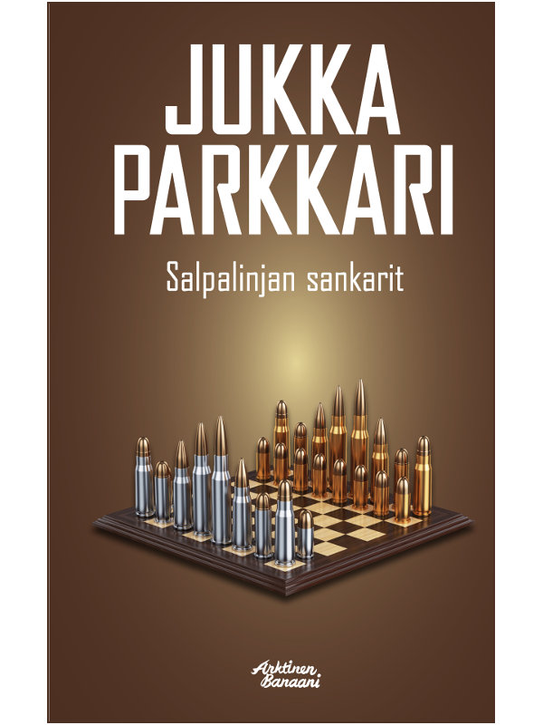 Jukka Parkkarin Salpalinjan sankarit -romaanissa laukaukset kajahtavat 60  vuoden kuluttua sodan päättymisestä 